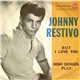 Johnny Restivo - But I Love You / High School Play