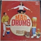 Rolley Polley - Mad Drums